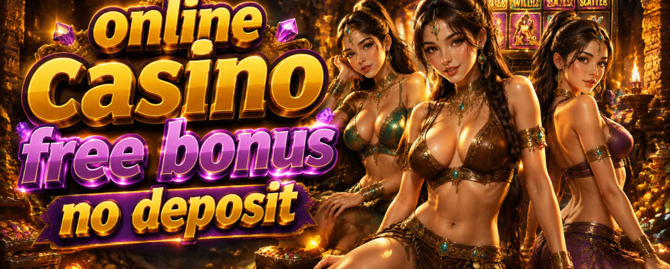 Online Casino Free Bonus No Deposit